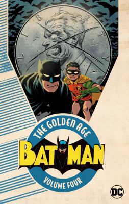 Batman: The Golden Age Vol. 4 1401277586 Book Cover