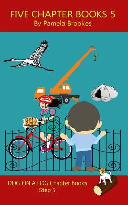 Five Chapter Books 5: For Phonics Readers and D... 1986429040 Book Cover