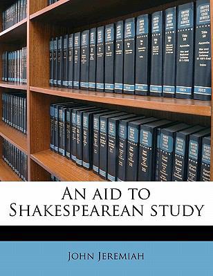 An Aid to Shakespearean Study 1178278441 Book Cover