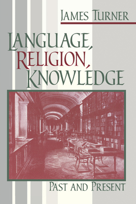 Language, Religion, Knowledge: Past and Present 0268033560 Book Cover