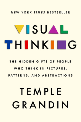 Visual Thinking: The Hidden Gifts of People Who... 0593418360 Book Cover