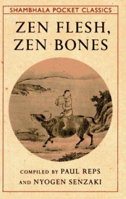 Zen Flesh, Zen Bones 1570620636 Book Cover