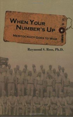 When Your Number's Up: Meritocracy Goes to War 1928623573 Book Cover