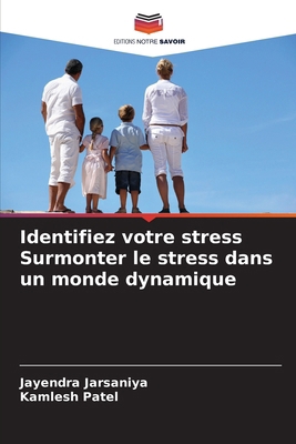 Identifiez votre stress Surmonter le stress dan... [French] 6209386857 Book Cover