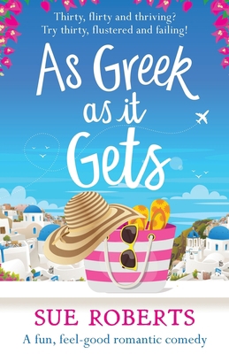 As Greek as it Gets: A fun, feel-good romantic ... 1838886702 Book Cover