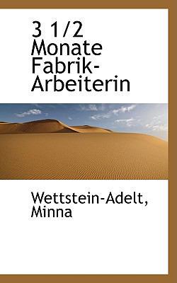 3 1/2 Monate Fabrik-Arbeiterin 1110129017 Book Cover