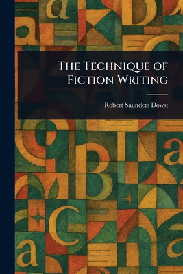 The Technique of Fiction Writing 1023175045 Book Cover
