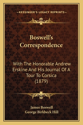 Boswell's Correspondence: With The Honorable An... 1164590405 Book Cover