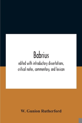 Babrius; Edited With Introductory Dissertations... 9354186955 Book Cover