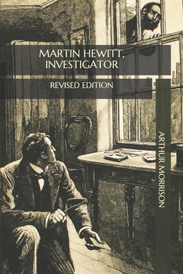 Martin Hewitt, Investigator: Revised Edition B08PJ1LJ63 Book Cover