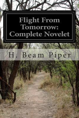 Flight From Tomorrow: Complete Novelet 1500586161 Book Cover