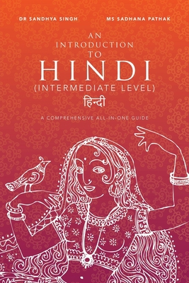 An Introduction to Hindi (Intermediate Level): ... 1543752632 Book Cover