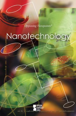 Nanotechnology (Opposing Viewpoints) 0737743867 Book Cover