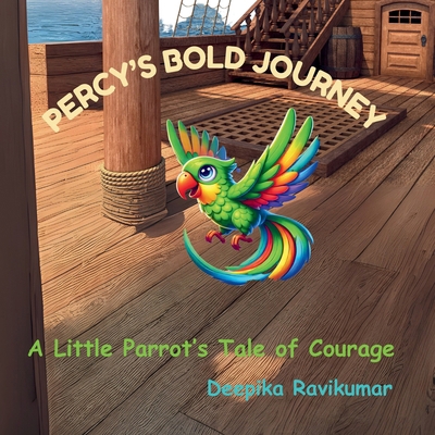 Percy's Bold Journey: A Little Parrot's Tale of... 9696492405 Book Cover