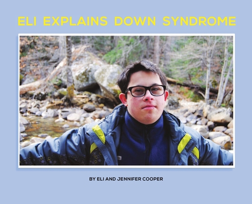Eli Explains Down Syndrome B0DSHFC72W Book Cover