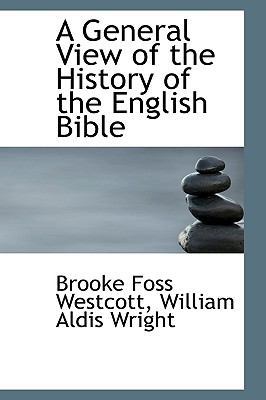 A General View of the History of the English Bible 1110970951 Book Cover