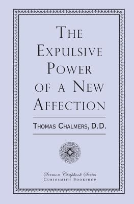 The Expulsive Power of a New Affection 1935626531 Book Cover