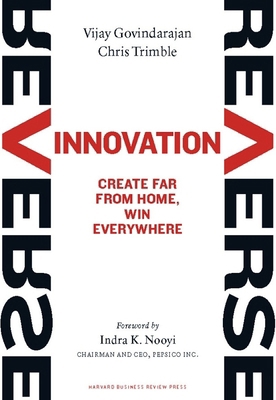 Reverse Innovation: Create Far from Home, Win E... 1422157644 Book Cover
