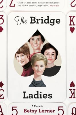 The Bridge Ladies: A Memoir 144727251X Book Cover