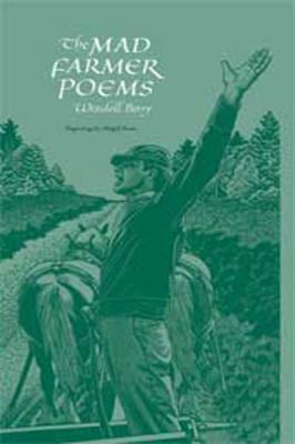 The Mad Farmer Poems (Large Print 16pt) 1458757404 Book Cover