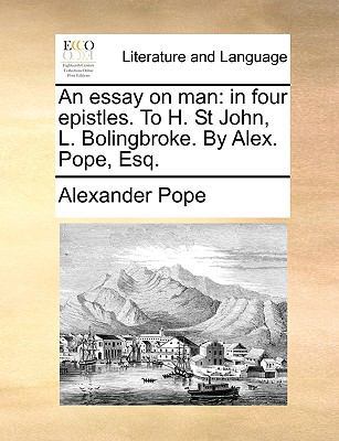 An Essay on Man: In Four Epistles. to H. St Joh... 1170615368 Book Cover