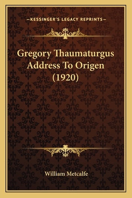 Gregory Thaumaturgus Address To Origen (1920) 1164003631 Book Cover