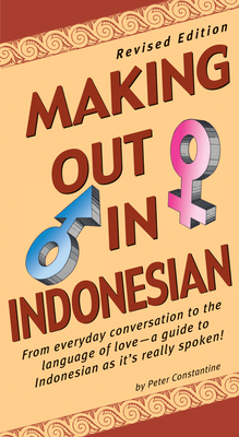 Making Out in Indonesian: Revised Edition (Indo... 0804833702 Book Cover