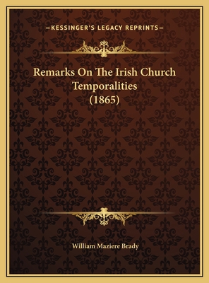 Remarks On The Irish Church Temporalities (1865) 1169493998 Book Cover