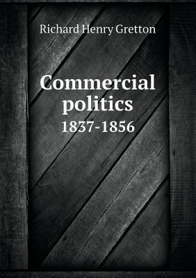 Commercial politics 1837-1856 5518459688 Book Cover