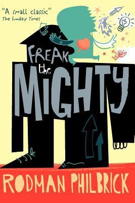 Freak the Mighty. Rodman Philbrick [Large Print] 0746089880 Book Cover