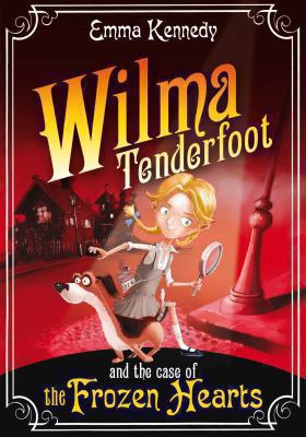 Wilma Tenderfoot and the Case of the Frozen Hea... 0330469517 Book Cover