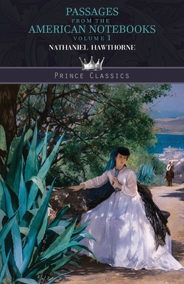 Passages from the American Notebooks, Volume 1 9390170486 Book Cover