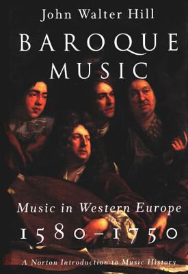 Baroque Music: Music in Western Europe, 1580-1750 0393978001 Book Cover