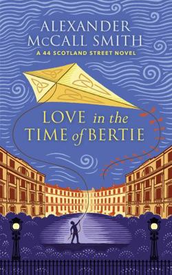 Love in the Time of Bertie: A 44 Scotland Stree...            Book Cover