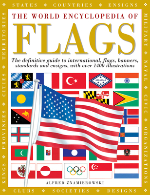 The World Encyclopedia of Flags: The Definitive... 0754826295 Book Cover