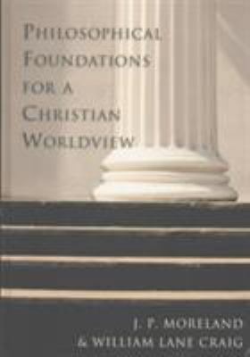 Philosophical Foundations for a Christian World... 0830826947 Book Cover