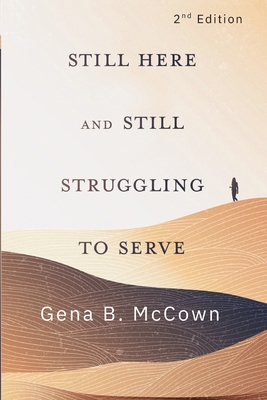 Still Here and Still Struggling to Serve B0H6NTW9M1 Book Cover