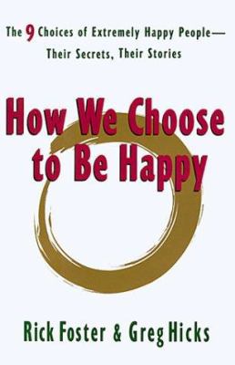 How We Choose to Be Happy: The 9 Choices of Ext... 0399144609 Book Cover