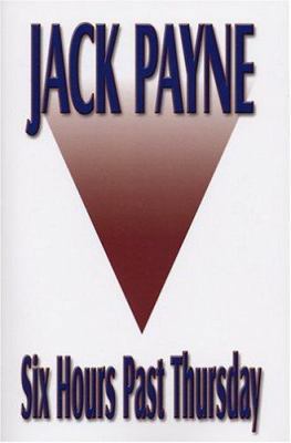 Six Hours Past Thursday 1591135028 Book Cover