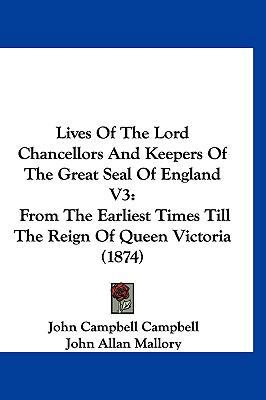 Lives of the Lord Chancellors and Keepers of th... 1160975477 Book Cover