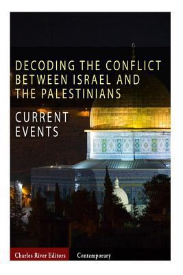 Current Events: Decoding the Conflict Between I... 1492783617 Book Cover