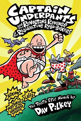Captain Underpants and the Revolting Revenge of... 0545175364 Book Cover