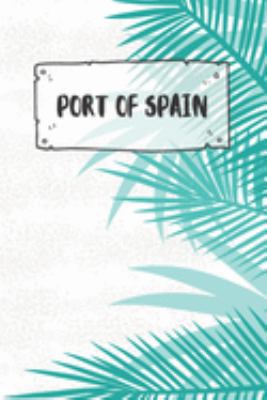 Port of Spain: Liniertes Reisetagebuch Notizbuch oder Reise Notizheft liniert - Reisen Journal für Männer und Frauen mit Linien (German Edition)