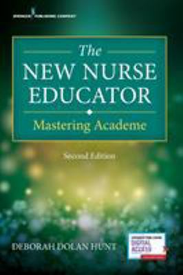 The New Nurse Educator: Mastering Academe 0826181821 Book Cover