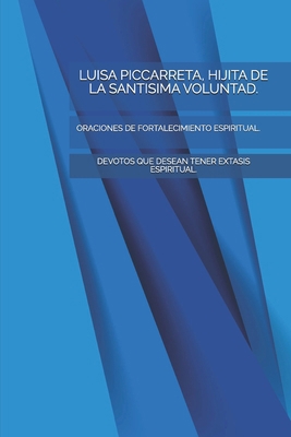 Luisa Piccarreta, Hijita de la Santisima Volunt... [Spanish] B09CKPFYJ5 Book Cover