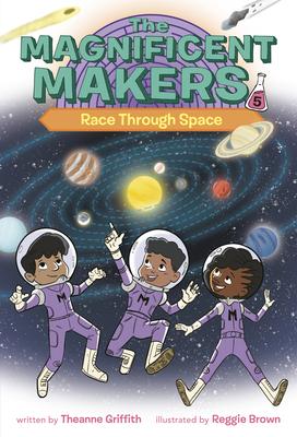 The Magnificent Makers #5: Race Through Space 0593379640 Book Cover