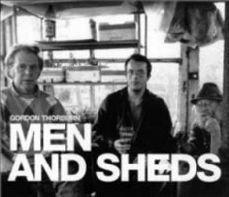 Men and Sheds (IMM Lifestyle Books) B0082OO9BC Book Cover