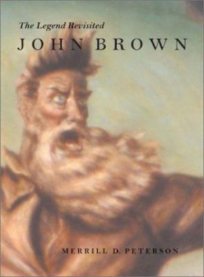 John Brown: The Legend Revisited 0813921325 Book Cover