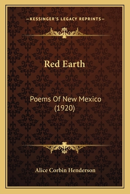 Red Earth: Poems Of New Mexico (1920) 1164826328 Book Cover