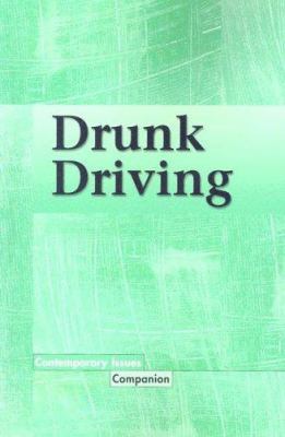 Drunk Driving (Contemporary Issues Companion) 0737730781 Book Cover